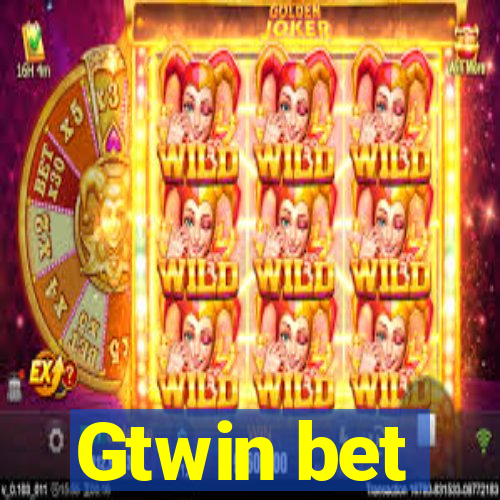 Gtwin bet